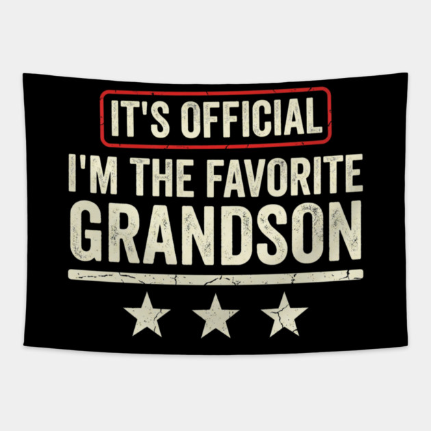 It’s Official I’m The Favorite Grandson Funny Family Gift Tapestry by ArtistTee ⭐⭐⭐⭐⭐