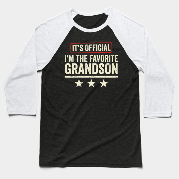 It’s Official I’m The Favorite Grandson Funny Family Gift Baseball T-Shirt by ArtistTee ⭐⭐⭐⭐⭐