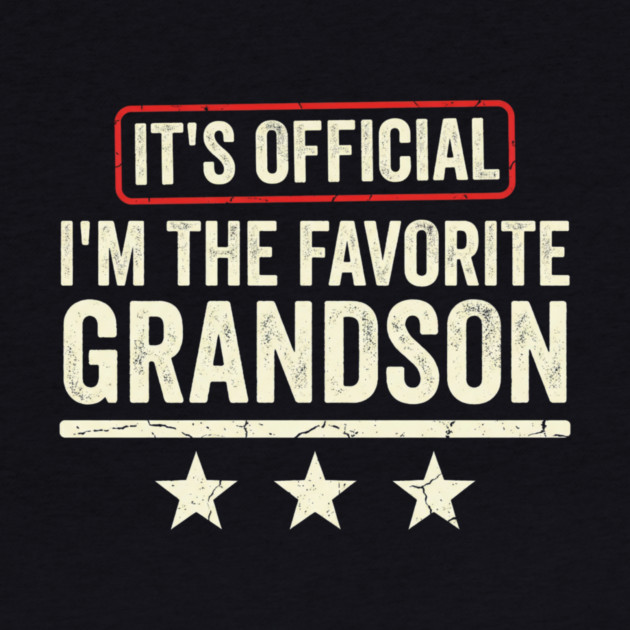 It’s Official I’m The Favorite Grandson Funny Family Gift by ArtistTee ⭐⭐⭐⭐⭐