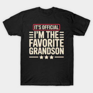 It’s Official I’m The Favorite Grandson Funny Humor Family T-Shirt