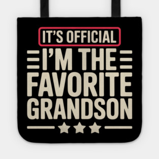 It’s Official I’m The Favorite Grandson Funny Humor Family Tote