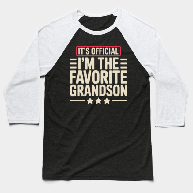 It’s Official I’m The Favorite Grandson Funny Humor Family Baseball T-Shirt by ArtistTee ⭐⭐⭐⭐⭐
