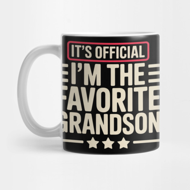 It’s Official I’m The Favorite Grandson Funny Humor Family by ArtistTee ⭐⭐⭐⭐⭐
