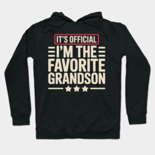 It’s Official I’m The Favorite Grandson Funny Humor Family Hoodie
