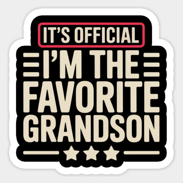 It’s Official I’m The Favorite Grandson Funny Humor Family Sticker by ArtistTee ⭐⭐⭐⭐⭐