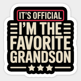 It’s Official I’m The Favorite Grandson Funny Humor Family Magnet