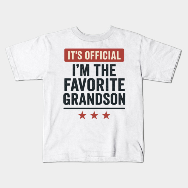 It’s-Official-I’m-The-Favorite-Grandson-Funny-Family-Gift Kids T-Shirt by ArtistTee ⭐⭐⭐⭐⭐