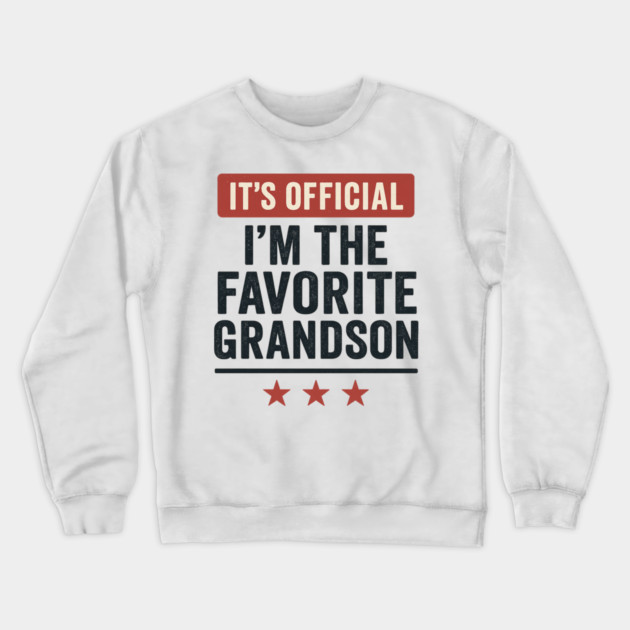 It’s-Official-I’m-The-Favorite-Grandson-Funny-Family-Gift Crewneck Sweatshirt by ArtistTee ⭐⭐⭐⭐⭐