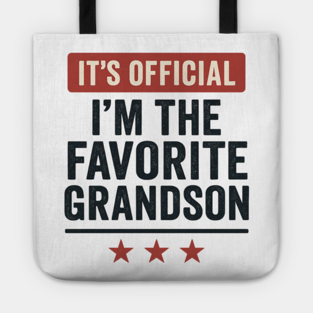It’s-Official-I’m-The-Favorite-Grandson-Funny-Family-Gift Tote by ArtistTee ⭐⭐⭐⭐⭐