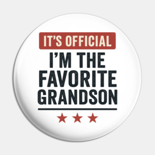 It’s-Official-I’m-The-Favorite-Grandson-Funny-Family-Gift Pin