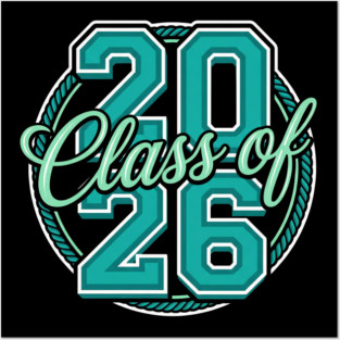Class Of 2026 Posters and Art
