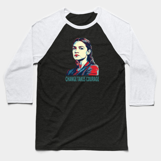 AOC Change Takes Courage Baseball T-Shirt by Charles's Store 8