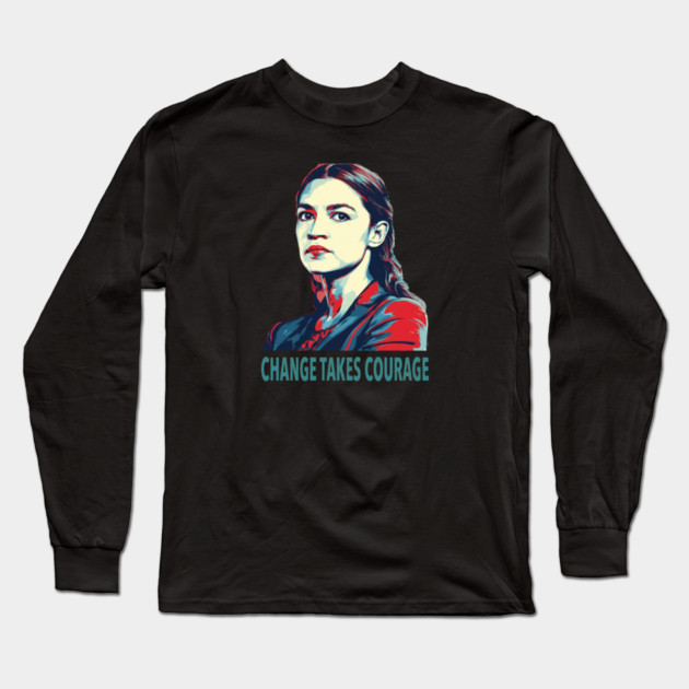 AOC Change Takes Courage Long Sleeve T-Shirt by Charles's Store 8