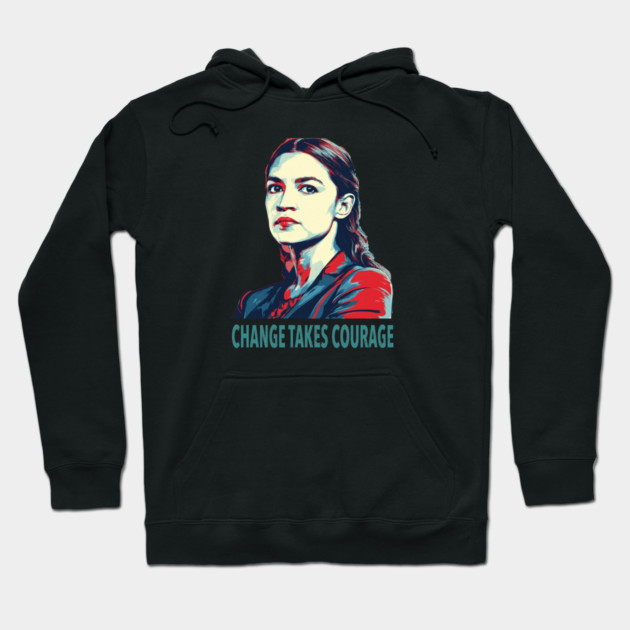 AOC Change Takes Courage Hoodie by Charles's Store 8