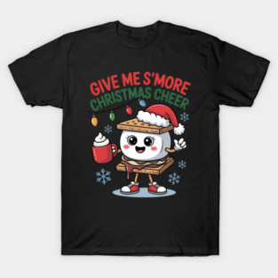 Cute Christmas Give Me S’more Christmas Kawaii S’more T-Shirt