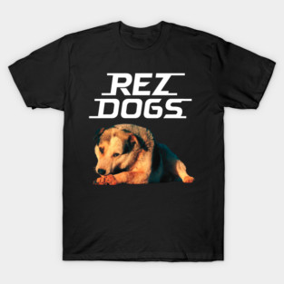 Rez Dogs T-Shirt