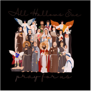 Halloween Catholic Saints Jesus All Hallows Eve Pray For Us Posters and Art