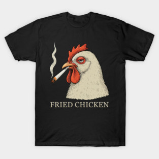 Fried Chicken Funny 420 Chicken T-Shirt