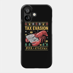 Tax Evasion Lobster Funny Sarcasm Meme Ugly Sweater Xmas Phone Case