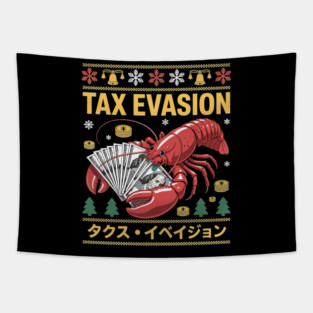 Tax Evasion Lobster Funny Sarcasm Meme Ugly Sweater Xmas Tapestry