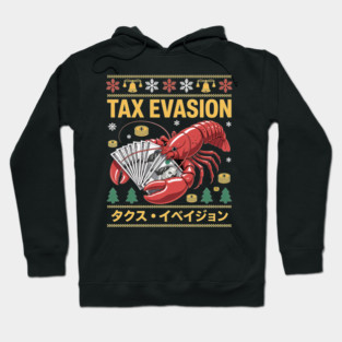 Tax Evasion Lobster Funny Sarcasm Meme Ugly Sweater Xmas Hoodie