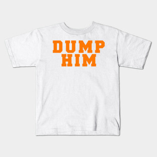DUMP HIM Kids T-Shirt