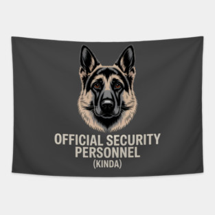 Official Security Personnel Kinda German Shepherd Funny Dog Design Tapestry