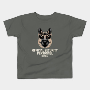 Official Security Personnel Kinda German Shepherd Funny Dog Design Kids T-Shirt