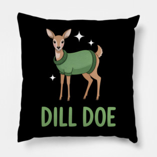 Dill Pickle Dill Doe Dark Humor Inappropriate Offensive Men Pillow