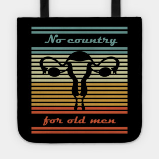 No Country for Old Men Feminist Satire Tote