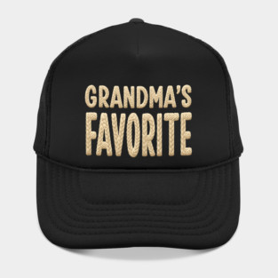 Grandma's Favorite - Funny Grandchild Hat