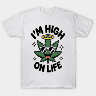 Im High On Life Positive Energy T-Shirt
