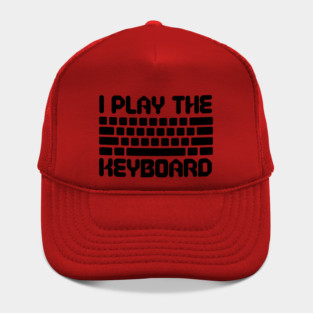 I Play The Keyboard Programming Coder Hat