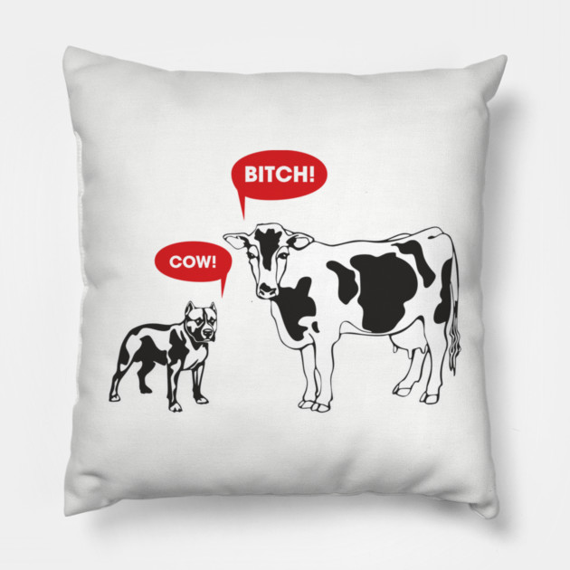 Cow Bitch Sassy Farmcore Attitude Pillow by Anticorporati