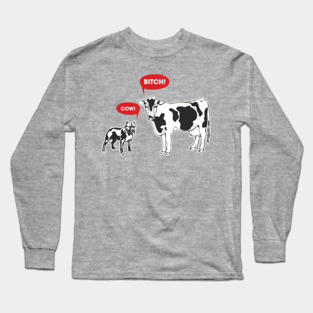 Cow Bitch Sassy Farmcore Attitude Long Sleeve T-Shirt by Anticorporati
