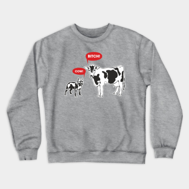 Cow Bitch Sassy Farmcore Attitude Crewneck Sweatshirt by Anticorporati