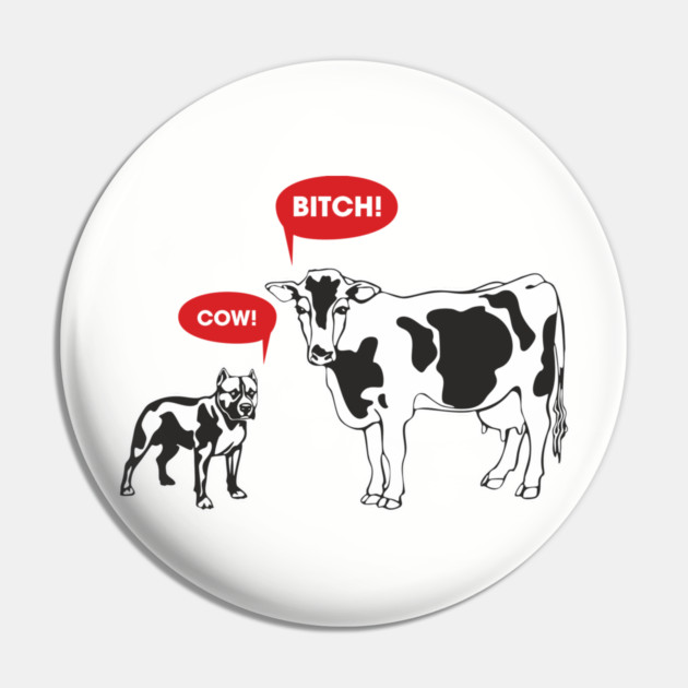 Cow Bitch Sassy Farmcore Attitude Pin by Anticorporati