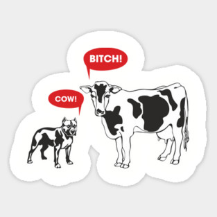 Cow Bitch Sassy Farmcore Attitude Sticker