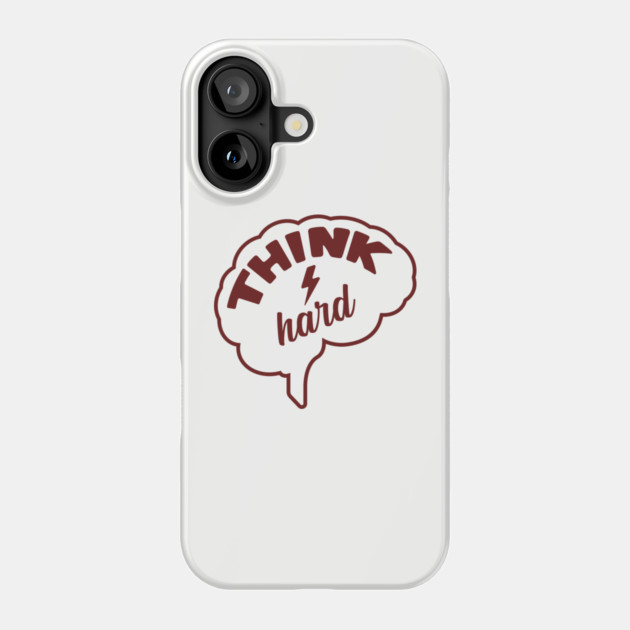 Think Hard Nerd Life Hustle Mindset Phone Case by Anticorporati