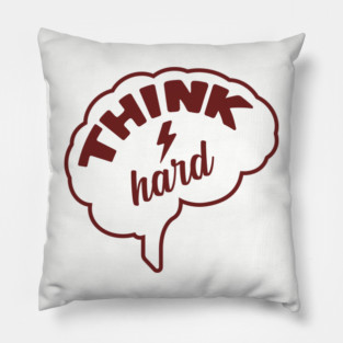 Think Hard Nerd Life Hustle Mindset Pillow