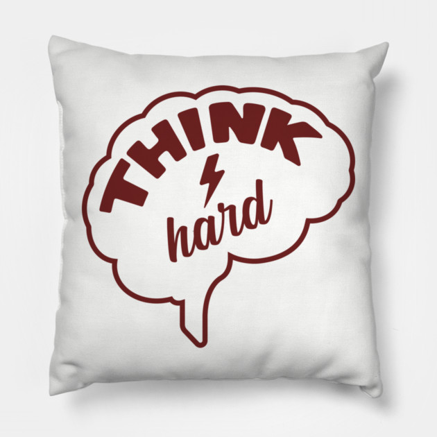 Think Hard Nerd Life Hustle Mindset Pillow by Anticorporati