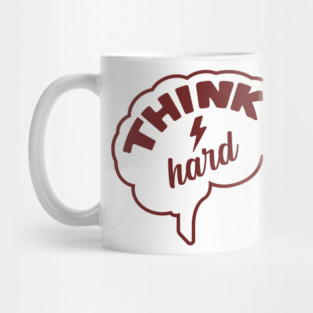 Think Hard Nerd Life Hustle Mindset Mug