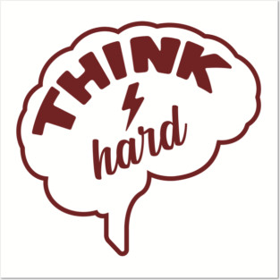 Think Hard Nerd Life Hustle Mindset Posters and Art