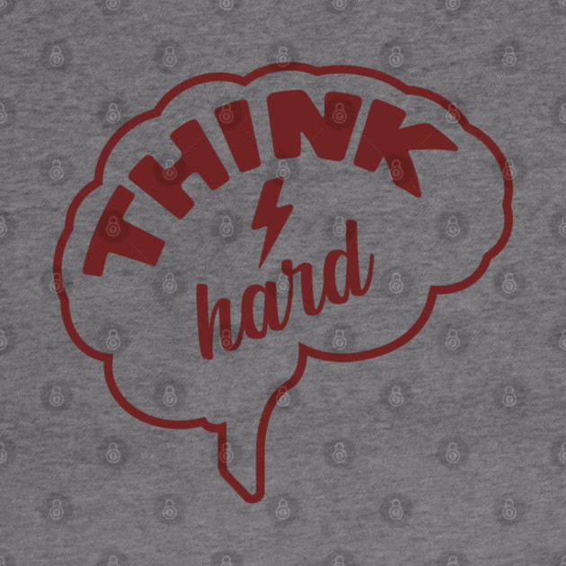 Think Hard Nerd Life Hustle Mindset by Anticorporati