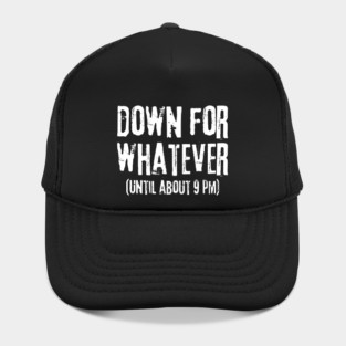 Down For Whatever Hat