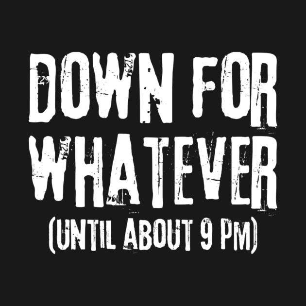 Down For Whatever by The WYLD Tribe