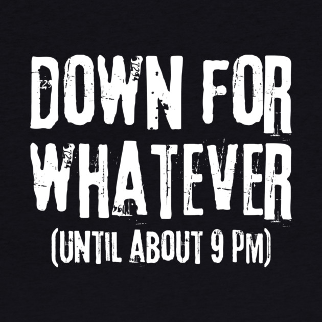 Down For Whatever by The WYLD Tribe