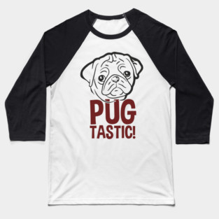 Pugtastic Dog Parent Humorous Vibes Baseball T-Shirt