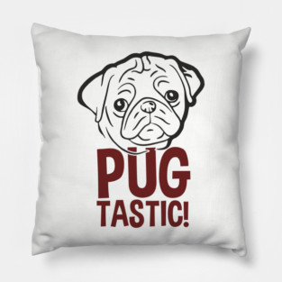 Pugtastic Dog Parent Humorous Vibes Pillow