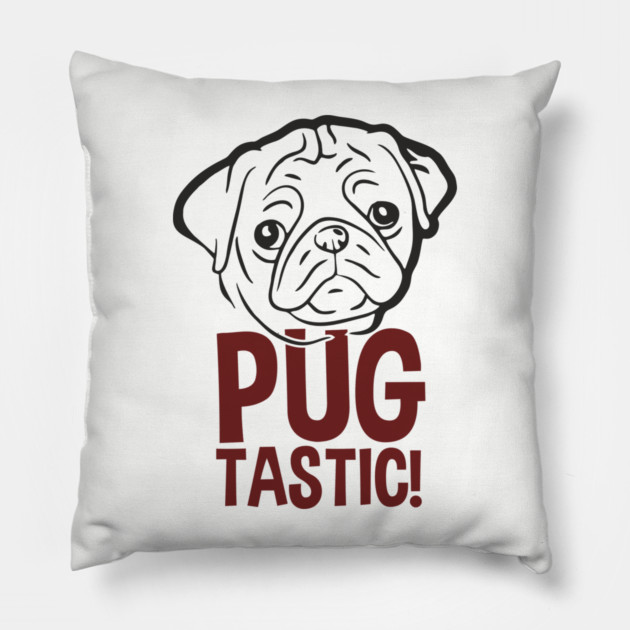 Pugtastic Dog Parent Humorous Vibes Pillow by Anticorporati